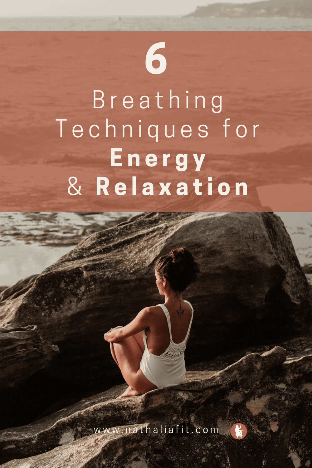 6 Breathing Techniques for Energy and Relaxation - NathaliaFit