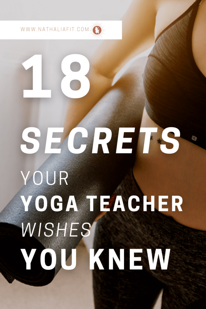18 Secrets Your Yoga Teacher Wishes You Knew Pin