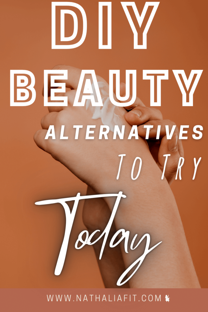 8 DIY Alternatives for Beauty Products Pin