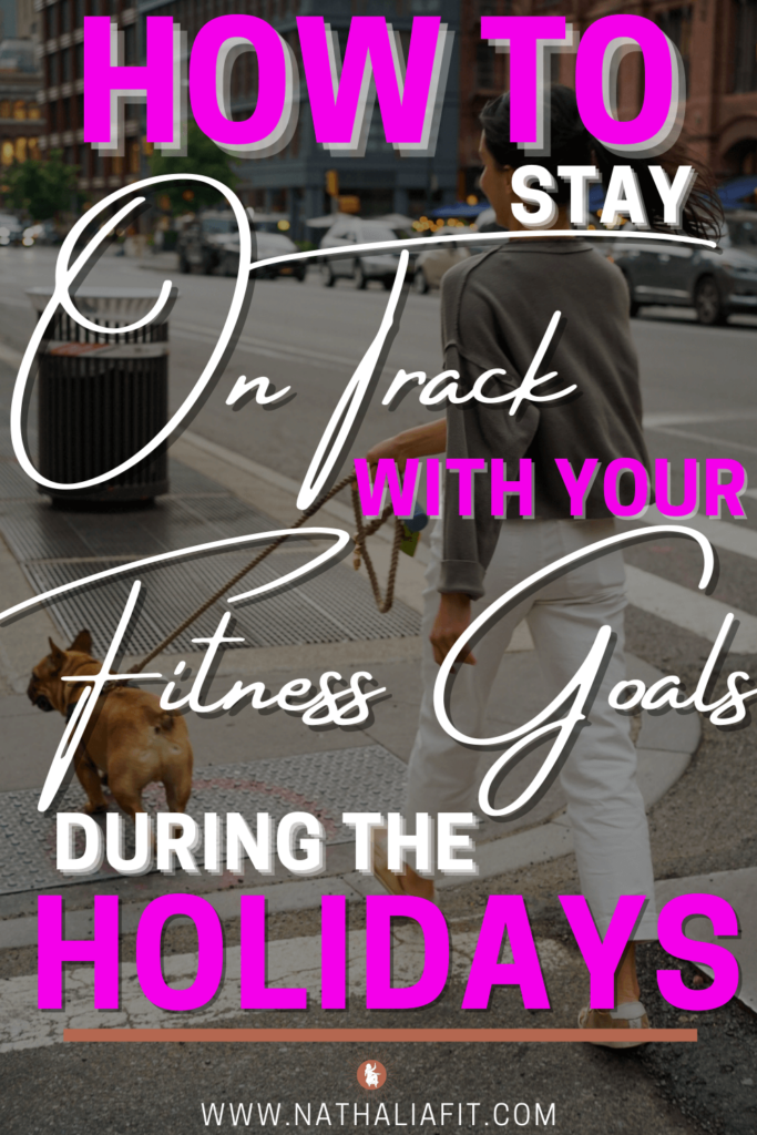 How To Stay Focused On Fitness Goals Throughout The Holidays