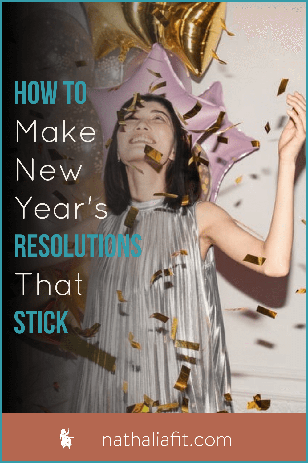 How To Make New Year's Resolutions That Stick - NathaliaFit